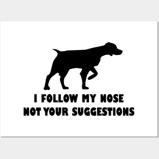 BRITTANY SPANIEL IFOLLOW MY NOSE NOT YOUR SUGGESTIONS Posters and Art